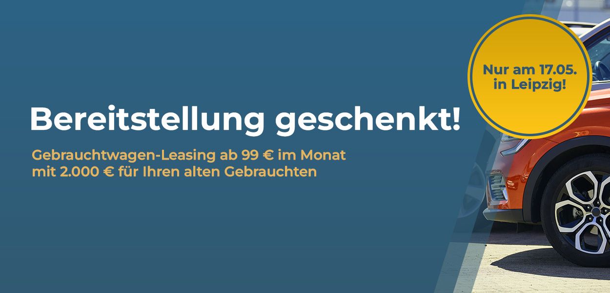 Die große Gebrauchtwagen-Aktion in Leipzig-Rückmarsdorf!