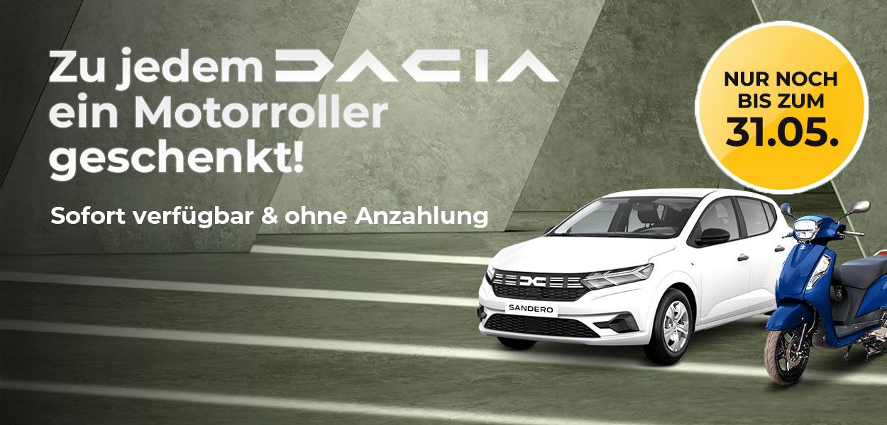 Jetzt Dacia fahren und Motorroller geschenkt sichern