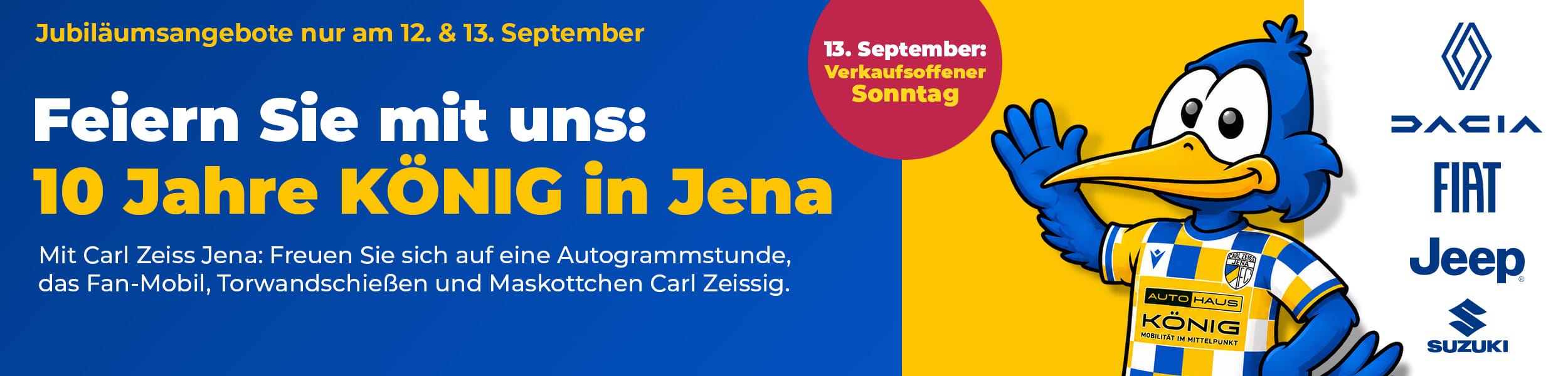 10 Jahre Autohaus König in Jena am 12. und 13. September mit Jubiläumsangeboten, Carl Zeiss Jena und verkaufsoffenem Sonntag.
