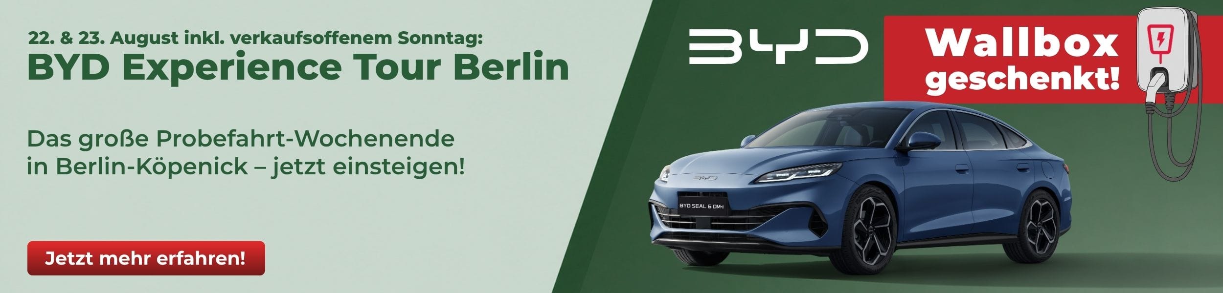 Banner zur BYD Experience Tour Berlin am 22. und 23. August in Berlin-Charlottenburg mit blauem BYD SEAL 6 DM-i. Beworben werden ein Probefahrt-Wochenende inklusive verkaufsoffenem Sonntag und eine geschenkte Wallbox.