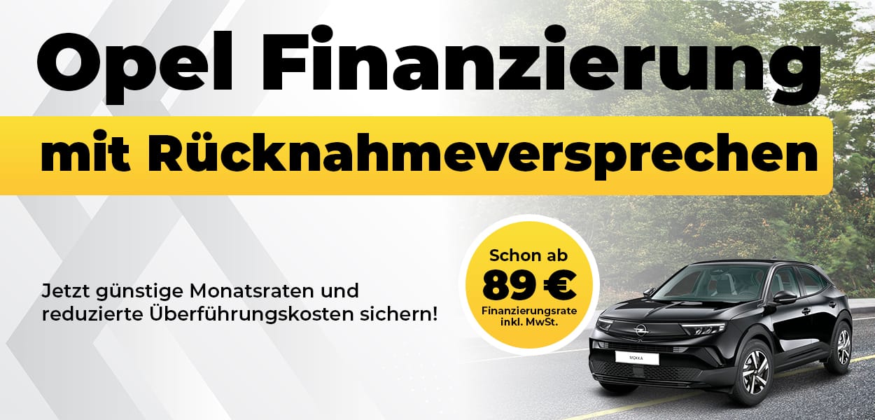 Opel Finanzierung mit Rücknahmeversprechen!