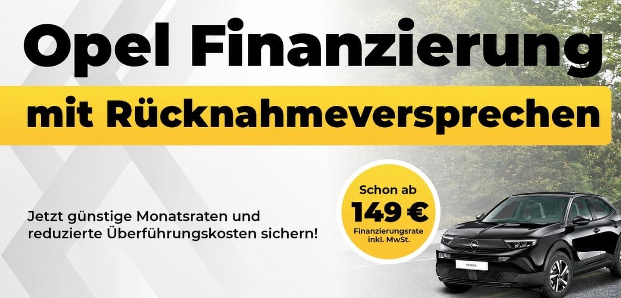 Werbebanner zur Opel Finanzierung mit Ruecknahmeversprechen: guenstige Monatsraten und reduzierte Ueberfuehrungskosten, Finanzierungsrate ab 149 Euro inklusive Mehrwertsteuer sowie schwarzer Opel Mokka.