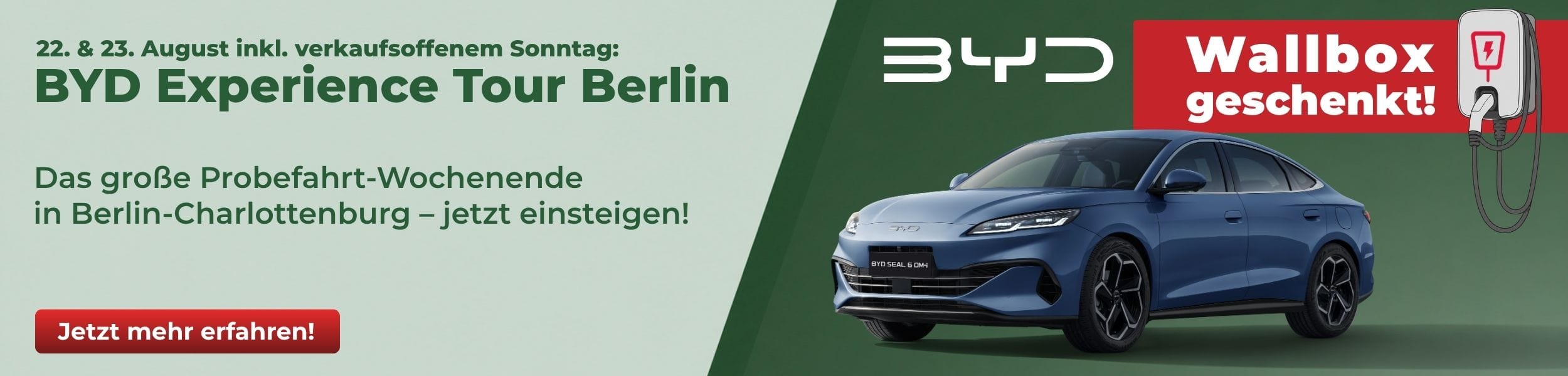 Banner zur BYD Experience Tour Berlin am 22. und 23. August in Berlin-Charlottenburg mit blauem BYD SEAL 6 DM-i. Beworben werden ein Probefahrt-Wochenende inklusive verkaufsoffenem Sonntag und eine geschenkte Wallbox.