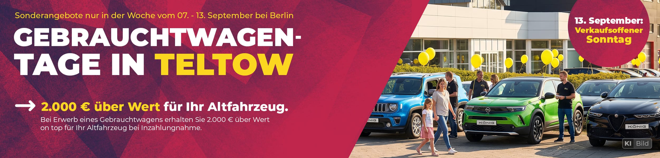 Gebrauchtwagentage in Teltow: 2.000 € über Wert für das Altfahrzeug und verkaufsoffener Sonntag am 13. September.